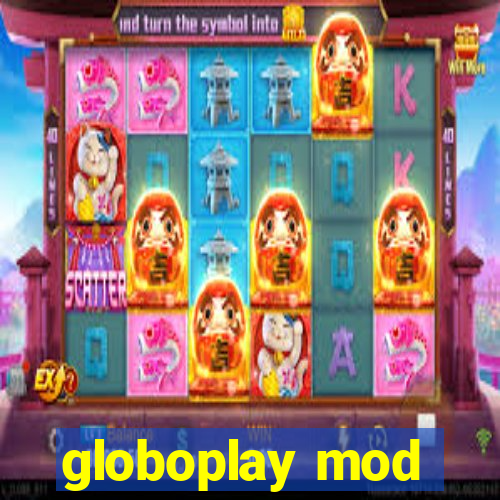 globoplay mod